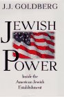 Jewish Power : Inside the American Jewish Establishment by J. J. Goldberg
