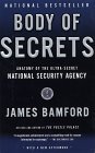 Body of Secrets : Anatomy of the Ultra-Secret National Security Agency
by James Bamford
