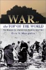 War at the Top of the World : The Struggle for Afghanistan, Kashmir and Tibet - by Eric S. Margolis