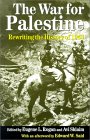 The War for Palestine : Rewriting the History of 1948 (Cambridge Middle East Studies, 15) by Eugene L. Rogan (Editor), Avi Shlaim (Editor), Edward W. Said (Afterword)