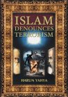 Islam Denounces Terrorism by Harun Yahya