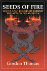 Seeds of Fire: China And The Story Behind The Attack On America by Gordon Thomas