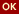 OK