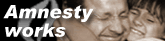 Amnesty works