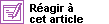 R�agisser � cet article
