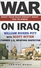 War on Iraq: What Team Bush Doesn't Want You To Know - by William Rivers Pitt, Scott Ritter (Contributor)
