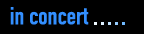  in concert� 