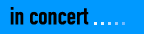  in concert� 