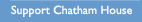 Support Chatham House